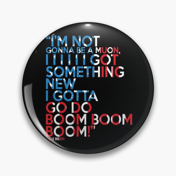 Item preview, Im not gonna be a muon, I I I I I I got something new I gotta go do boom boom boom! designed and sold by Sticker Up.