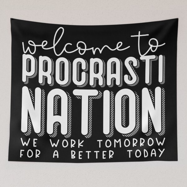 Item preview, Welcome to procrastination we work tomorrow for a better today designed and sold by pnkpopcorn.