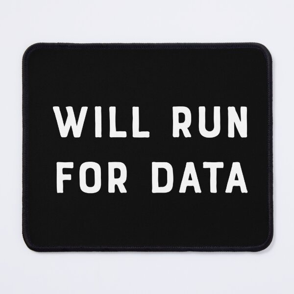 Item preview, Will Run For Data designed and sold by teesaurus.