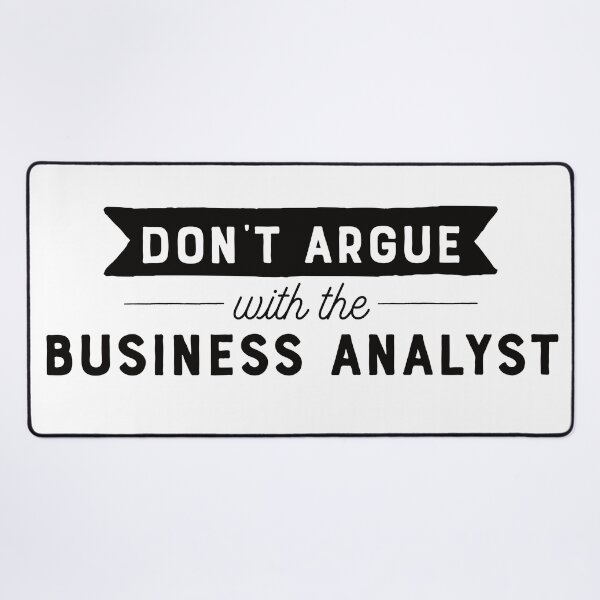 Item preview, Don't Argue With The Business Analyst designed and sold by teesaurus.