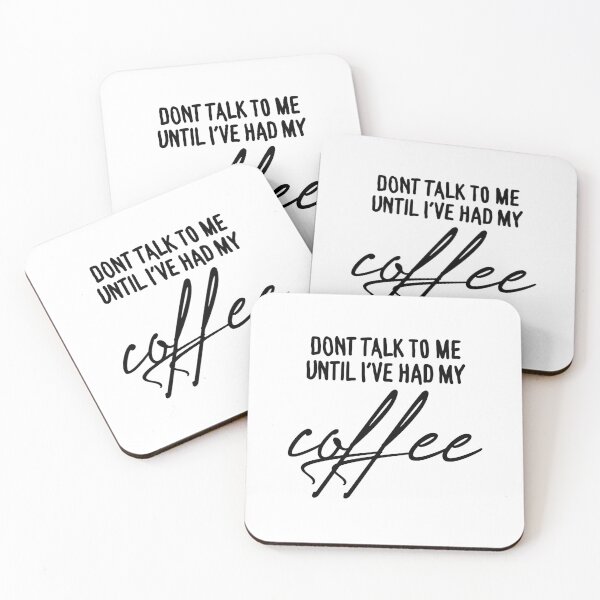 Item preview, Don't Talk To Me Until I've Had My Coffee (Black Text) designed and sold by connor-maitland.