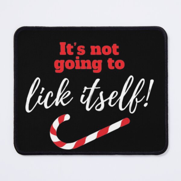 Item preview, It's Not Going To Lick Itself Christmas Candy Cane Gifts designed and sold by StoreRahhal.