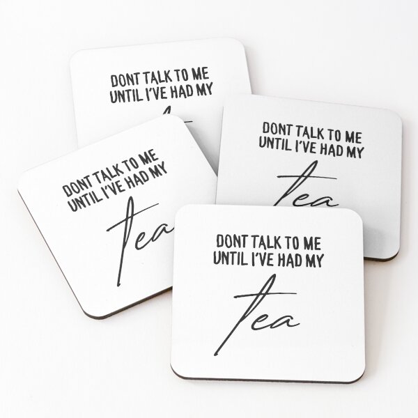 Item preview, Don't Talk To Me Until I've Had My Tea (Black Text) designed and sold by connor-maitland.
