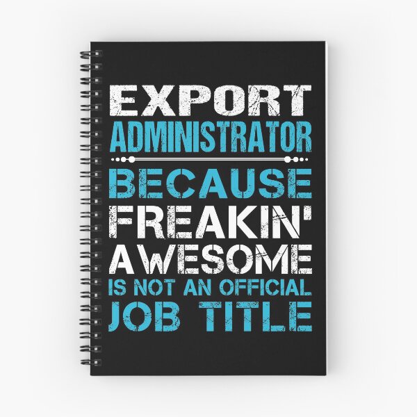 Item preview, Export Administrator T Shirt - Freaking Awesome Job Gift Item Tee designed and sold by oetate4774.