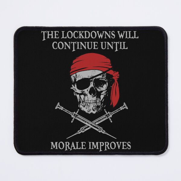 Item preview, The Lockdowns Will Continue Until Morale Improves designed and sold by mpasquin.