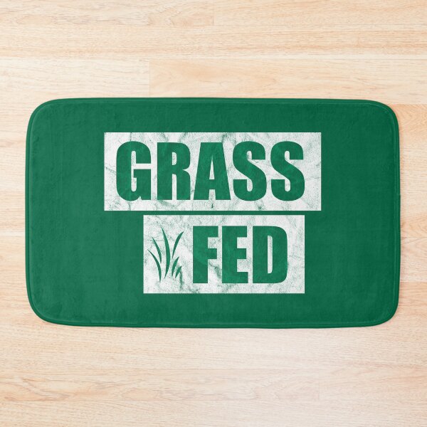 Item preview, Grass Fed (distressed design) designed and sold by siggyspatsky.