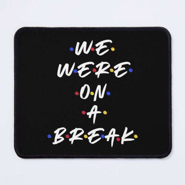Item preview, We Were On A Break designed and sold by Jennifer Adair.