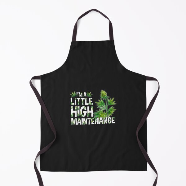 Item preview, I'm A Little High Maintenance Weed Cannabis designed and sold by DahlilaJo.