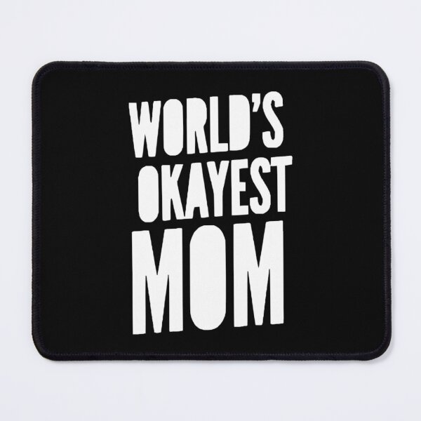 Item preview, World's Okayest Mom designed and sold by Jennifer Adair.