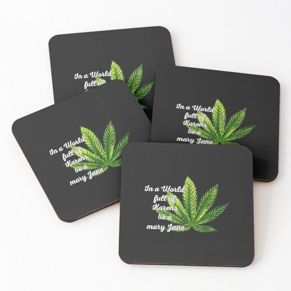 Item preview, In A World Full Of Karens Be A Mary Jane, Marijuana Weed 420 designed and sold by DahlilaJo.