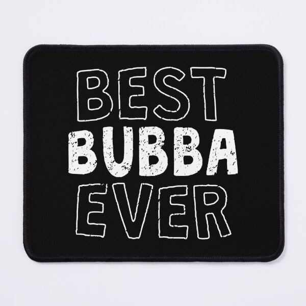 Item preview, Best Bubba Ever designed and sold by NzzRiza.