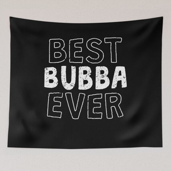 Item preview, Best Bubba Ever designed and sold by NzzRiza.
