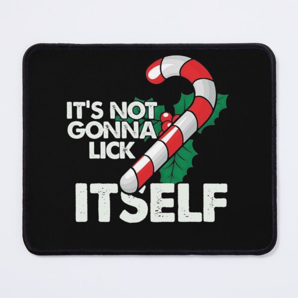 Item preview, It's Not Going To Lick Itself Christmas Candy Cane Gifts designed and sold by StoreRahhal.