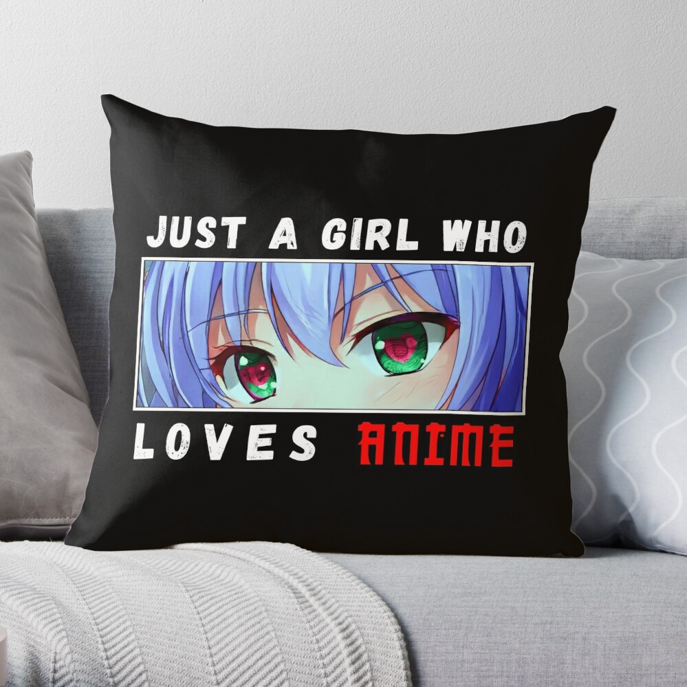 Just A Girl Who Loves Anime / Cute Kawaii Girl Anime Throw Pillow