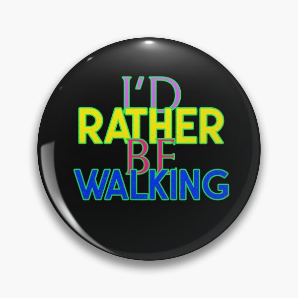 Item preview, I'D RATHER BE WALKING. T-SHIRT/STICKER designed and sold by BestCoolStuff.