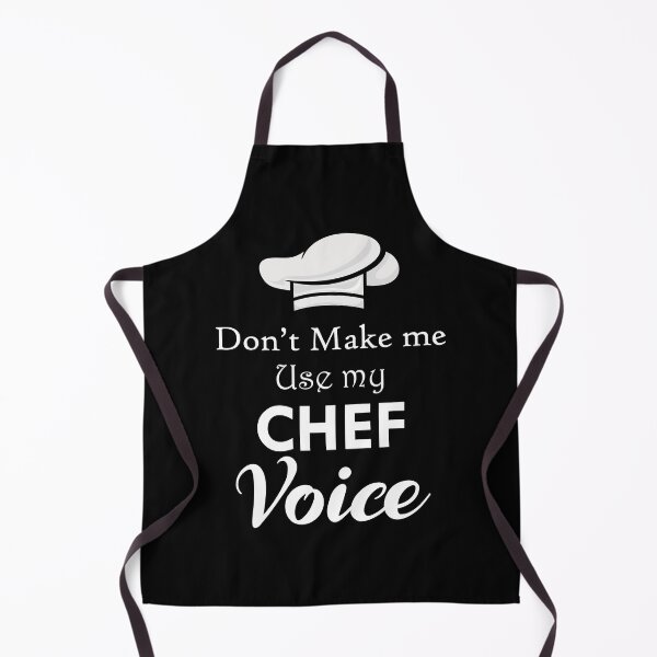 Item preview, Don't Make Me Use My Chef Voice Cooking Gift Funny Culinary designed and sold by TastefulTees.