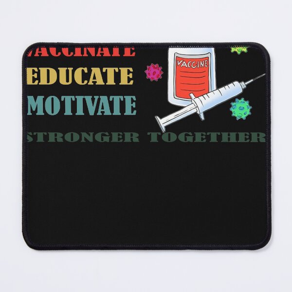Item preview, vaccinate motivate educate stronger together designed and sold by ShelleyAndre.