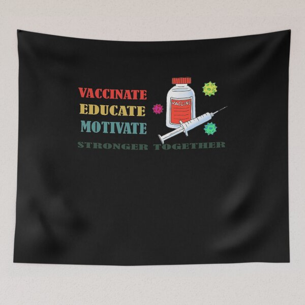 Item preview, vaccinate motivate educate stronger together designed and sold by ShelleyAndre.