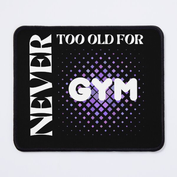 Item preview, nEVER TOO OLD FOR GYM designed and sold by Fitandstylish.
