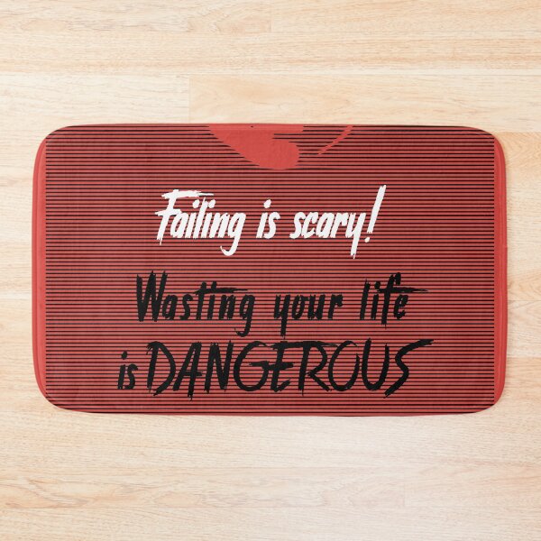 Item preview, Failing is scary, but wasting your life is dangerous designed and sold by MendyK.