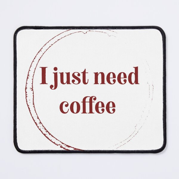 Item preview, I just need coffee designed and sold by hagrashraf.