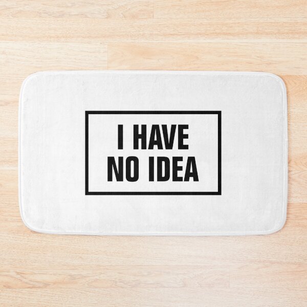 Item preview, I Have No Idea What I'm Doing designed and sold by allysmar.