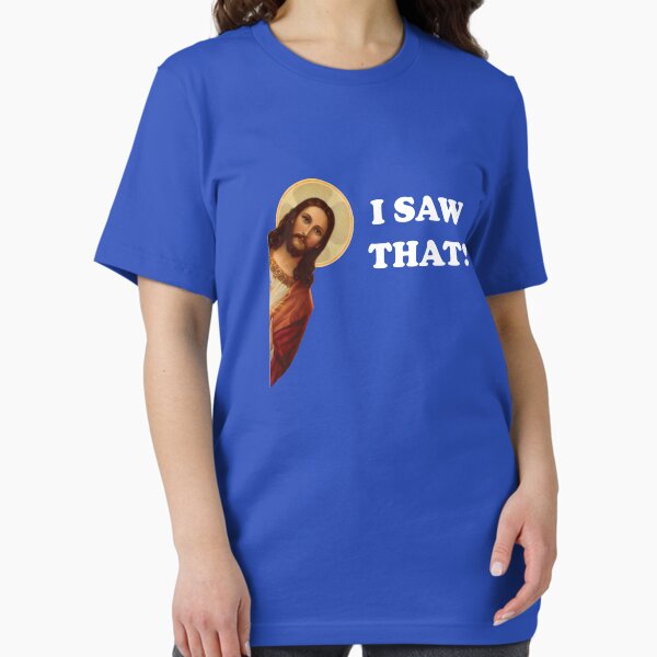 I Saw That! Jesus is Watching Essential T-Shirt