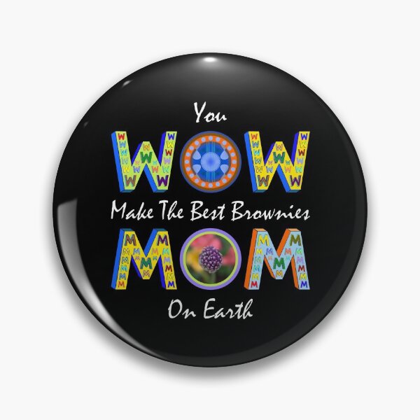 Item preview, Mom Brownies Best On Earth, Fun Compliment designed and sold by artfulnotebook.