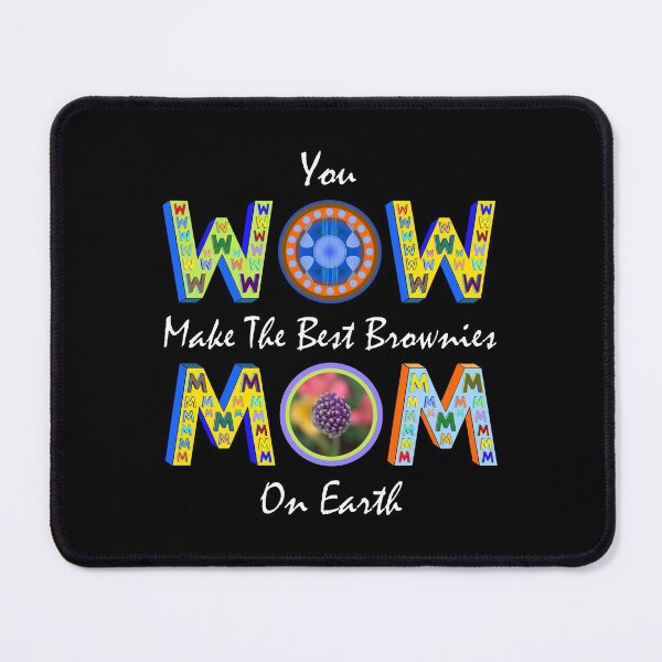 Item preview, Mom Brownies Best On Earth, Fun Compliment designed and sold by artfulnotebook.