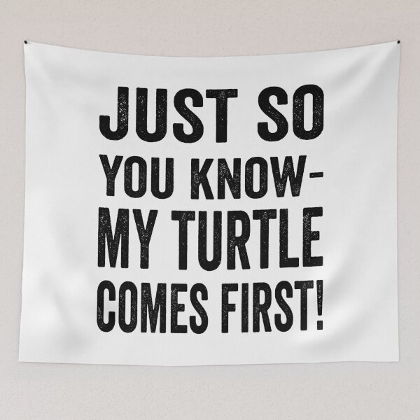 Item preview, Just so you know, my turtle comes first but I still like you designed and sold by TJHstudio.
