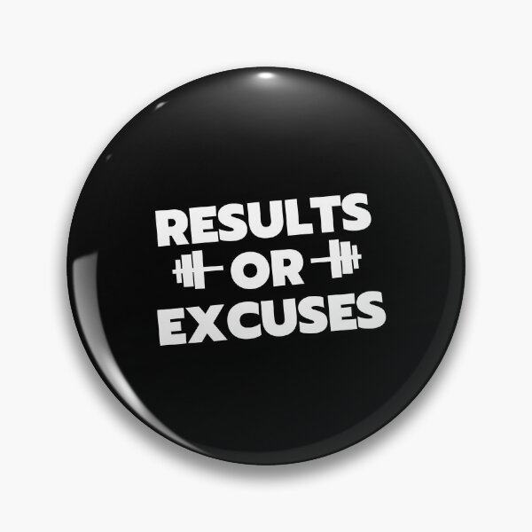 Item preview, RESULTS OR EXCUSES designed and sold by successmom.