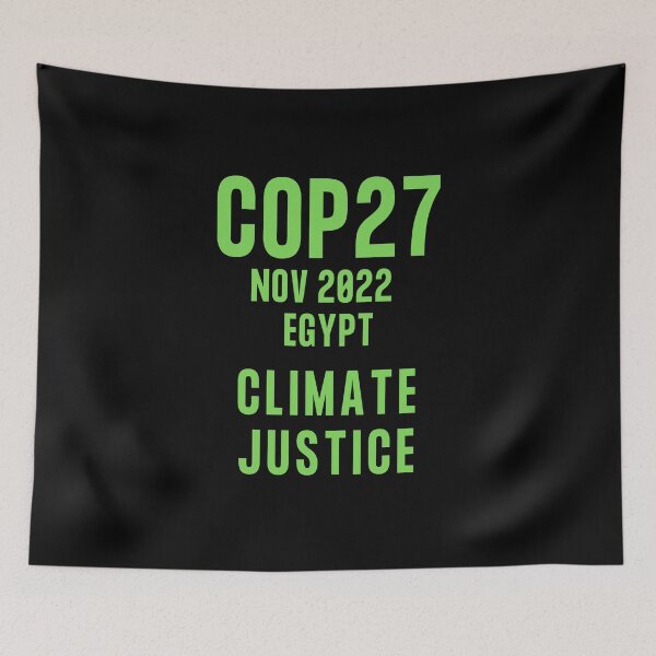 Item preview, Cop27 Nov 2022 Climate Justice, Cop27, Climate Justice designed and sold by WizardWordSmith.
