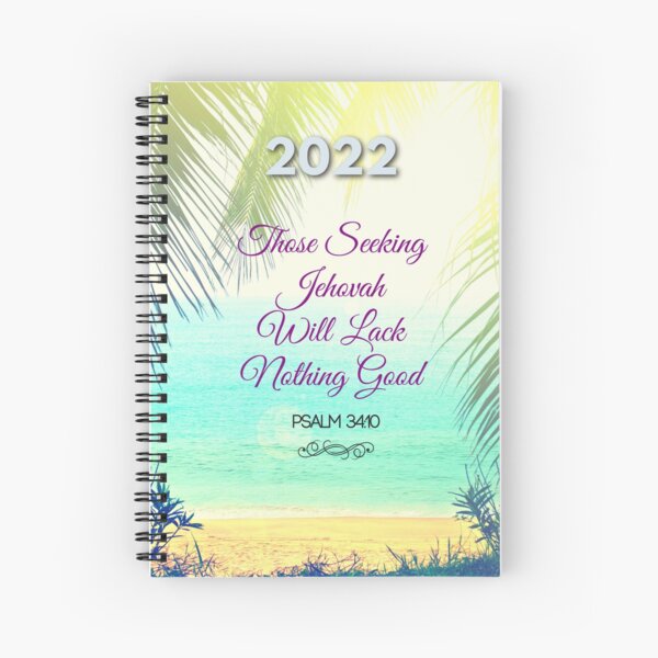 Yeartext 2022 jw Notebook psalm 34.10 / Jehovahs witness Spiral Notebook