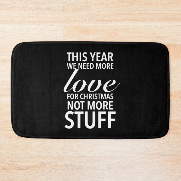 Item preview, This year we need more love for Christmas, not more stuff - Christmas Gift designed and sold by Delandor.