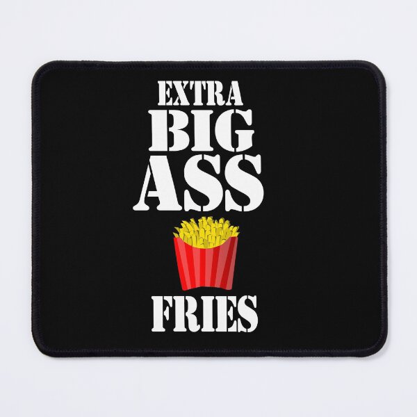 Item preview, Extra Big Ass Fries designed and sold by barrelroll909.