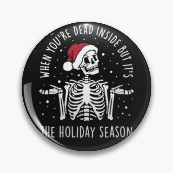 Item preview, When You're Dead Inside But It's The Holiday Season  designed and sold by chanat3659.