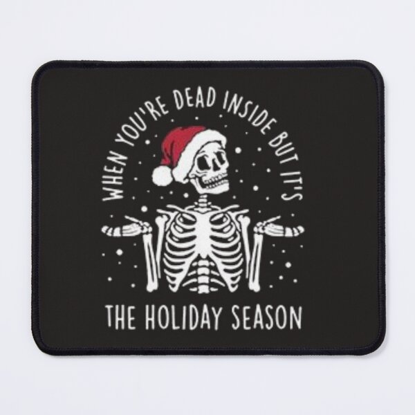 Item preview, When You're Dead Inside But It's The Holiday Season designed and sold by chanat3659.