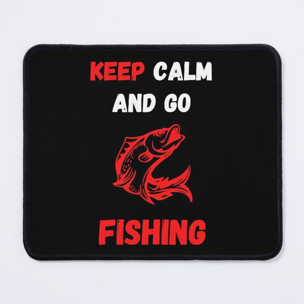 Item preview, keep calm and go fishing 28 designed and sold by MichaelZaloga.