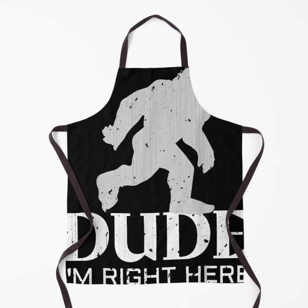 Item preview, Dude I'm Right Here Yeti Bigfoot Sasquatch designed and sold by KarenSnyders.