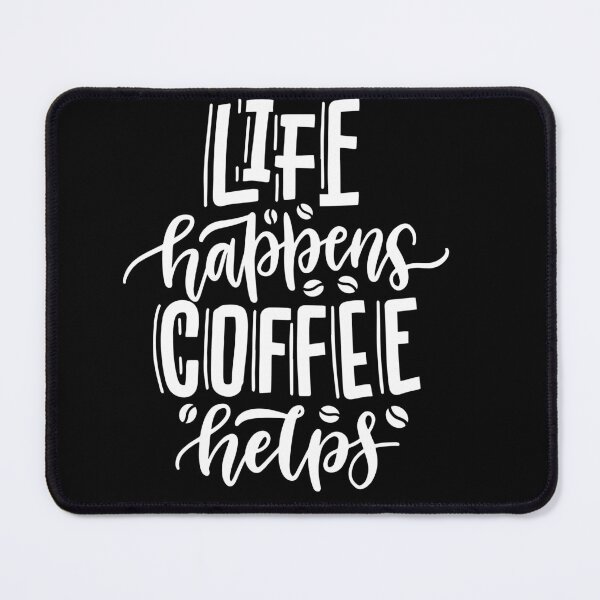 Item preview, life happens coffee helps - coffee quote designed and sold by Hoetoons.