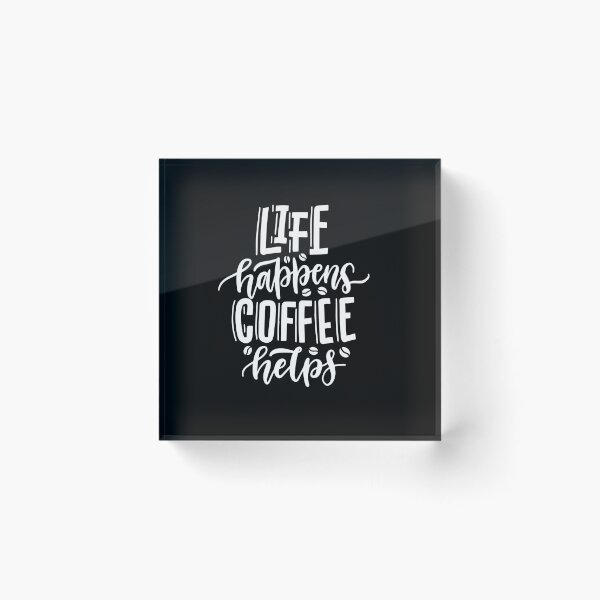 Item preview, life happens coffee helps - coffee quote designed and sold by Hoetoons.