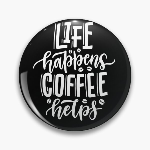 Item preview, life happens coffee helps - coffee quote designed and sold by Hoetoons.