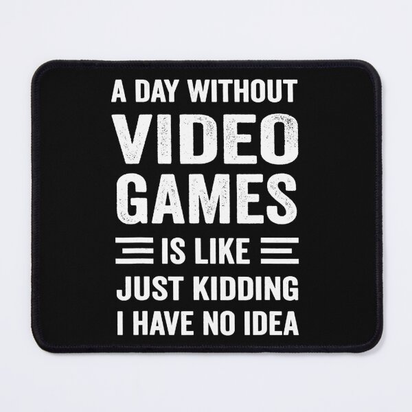 Item preview, A Day Without Video Games Funny Gamer designed and sold by abbottdominic.