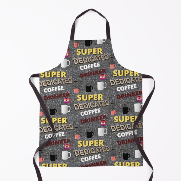 Item preview, SUPER DEDICATED COFFEE DRINKER. designed and sold by Highhocreations.