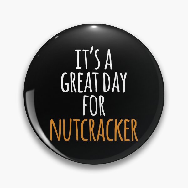 Item preview, It's a Great Day for Nutcracker designed and sold by kindxinn.