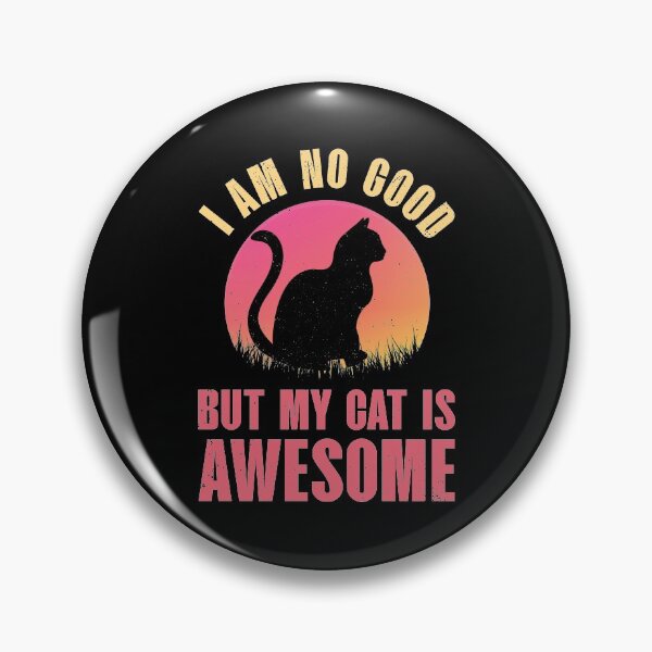 Item preview, Awesome cat, I am no good but my cat is awesome, black cat designed and sold by foramelie.