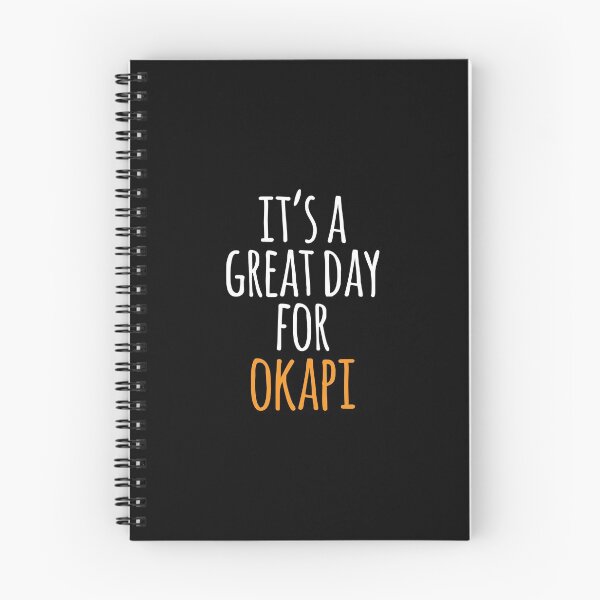 Item preview, It's a Great Day for Okapi designed and sold by kindxinn.