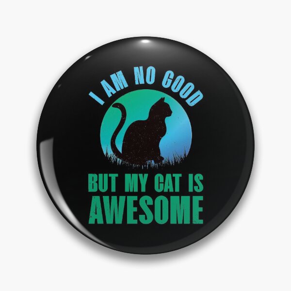Item preview, Awesome cat, I am no good but my cat is awesome, black cat designed and sold by foramelie.