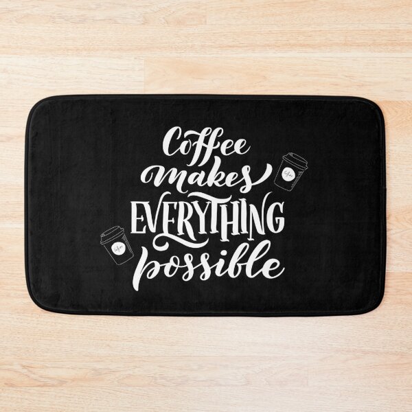Item preview, coffee makes everything possible - coffee quote designed and sold by Hoetoons.