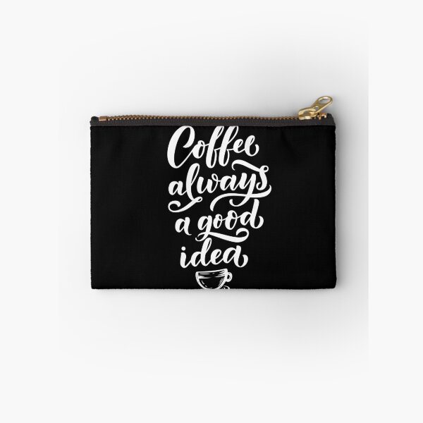 Item preview, coffee always a good idea - coffee quote designed and sold by Hoetoons.